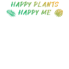 Happy Plants Glückliche Pflanzenfreude