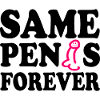 Same penis forever