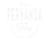 It's a Fernanda Thing Name Fernanda