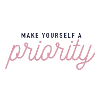 Make yourself a priority
