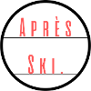 Après Ski/ Ski