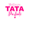 Meilleure TATA parfaite