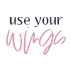 Use your wings