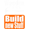 Build new stuff