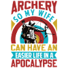 Funny Archery Saying - Apocalypse