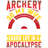 Funny Archery Saying - Apocalypse