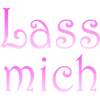 Lass mich