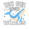 This Girl loves Whales