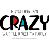 I am crazy