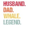 Husband Dad Whale Legend
