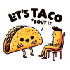 Lets Taco Bout It