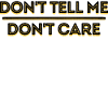Indifferent Relax Statement I don't care