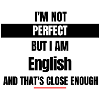 Ik ben niet perfect, maar ik ben Engels