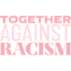 TOGETHER AGAINST RACISM