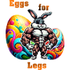 Eggs for Legs