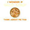 Funny Taco Soup Design