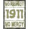 No Mercy 1911 No Respect
