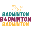 Badminton Badminton Badminton