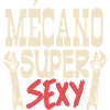 mécano super sexy
