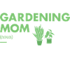 Gardener Mom Definition Gardening