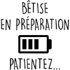 Bêtise en préparation, patientez...