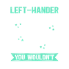 Linkshändig Linkshänder Linkshändige Geschenk