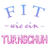 Fit wie ein Turnschuh