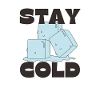 STAY COLD