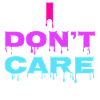 I don't care Statement chill indifferent
