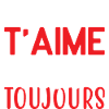 Je t'aime pour toujours