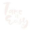 Take it easy