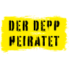 Der Depp heiratet