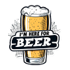 I'm here for Beer