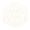 Keep going
