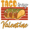 Taco Is My Valentine