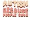 Autist Autistic Joke Autism
