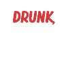 I'm not drunk. I'm just