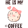 He's my coffee