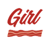 Bacon Bacon Girl Gift