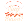 Bacon Bacon Someone Bacon Said