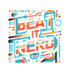 Beat it Nerd 11