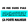I'm not superstitious