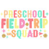 Preschool Field Trip Squad