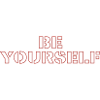 Be yourself