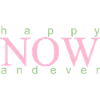 happy now and ever