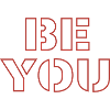 Be you