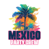Mexico Party Crew Vacation