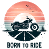 Born to Ride