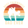 Best Taekwondo Dad Ever