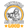 Taekwondo and love are good